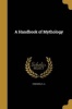 A Handbook of Mythology (Paperback) - S A Edwards Photo