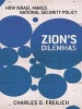 Zion's Dilemmas - How Israel Makes National Security Policy (Paperback) - Charles D Freilich Photo