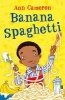 Banana Spaghetti (Paperback) - Ann Cameron Photo