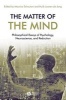 The Matter of the Mind - Philosophical Essays on Psychology, Neuroscience and Reduction (Paperback) - Maurice Schouten Photo