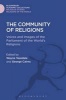 The Community of Religions - Voices and Images of the Parliament of the World's Religions (Hardcover) - Wayne Teasdale Photo