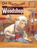 Old Macdonald Had a Woodshop (Paperback) - Lisa Shulman Photo