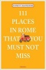 111 Places in Rome That You Must Not Miss (Paperback) - Annett Klingner Photo