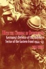 With the Courage of Desperation - Germany's Defence of the Southern Sector of the Eastern Front 1944-45 (Hardcover) - Rolf Hinze Photo