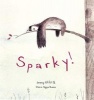 Sparky! (Hardcover) - Jenny Offill Photo