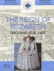 The Reign of Elizabeth - England, 1558-1603 (Paperback) - Barbara Mervyn Photo