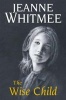 The Wise Child (Hardcover) - Jeanne Whitmee Photo