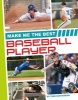 Make Me the Best Baseball Player (Hardcover) - Todd Kortemeier Photo