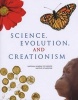 Science, Evolution, and Creationism (Paperback) - Committee on Revising Science and Creationism A View from the National Academy of Sciences Photo