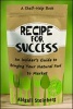 Recipe for Success: An Insider's Guide to Bringing Your Natural Food to Market (Paperback) - Abigail Steinberg Photo