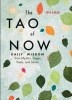 The Tao of Now - Daily Wisdom from Mystics, Sages, Poets, and Saints (Paperback) - Josh Baran Photo