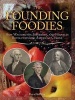 The Founding Foodies - How Washington, Jefferson, and Franklin Revolutionized American Cuisine (Paperback) - Dave DeWitt Photo