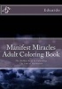 Manifest Miracles Adult Coloring Book - The Hidden Keys to Unlocking the Law of Attraction (Paperback) - Eduardo Photo