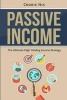 Passive Income - The Ultimate High Yielding Income Strategy (Paperback) - Cedric Nix Photo