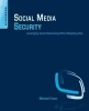 Social Media Security - Leveraging Social Networking While Mitigating Risk (Paperback) - Michael Cross Photo