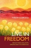 Live in Freedom - Reflections on Limits, Dreams and the Essential (Paperback) - Miriam Subirana Photo