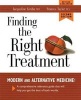 Finding the Right Treatment - Modern Medicine and Its Alternative: A Comprehensive Encyclopedia and Handbook (Paperback, 2nd) - Jacqueline Krohn Photo