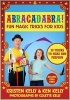 Abracadabra! - Fun Magic Tricks for Kids (Hardcover) - Kristen Kelly Photo