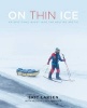 On Thin Ice - An Epic Final Quest into the Melting Arctic (Hardcover) - Eric Larsen Photo