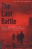 The Last Battle - When U.S. and German Soldiers Joined Forces in the Waning Hours of World War II in Europe (Paperback, First Trade Paper Edition) - Stephen Harding Photo