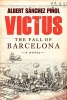 Victus - The Fall of Barcelona, a Novel (Hardcover) - Albert Sanchez Pinol Photo