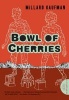 Bowl of Cherries (Paperback) - Millard Kaufman Photo