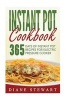 Instant Pot Cookbook - 365 Days of Instant Pot Recipes for Electric Pressure Cooker (Paperback) - Diane Stewart Photo