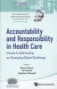 Accountability and Responsibility in Health Care - Issues in Addressing an Emerging Global Challenge (Hardcover) - Bruce Rosen Photo