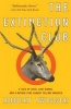 The Extinction Club - A Tale of Deer, Lost Books, and a Rather Fine Canary Yellow Sweater (Paperback) - Robert Twigger Photo