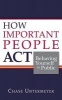 How Important People ACT - Behaving Yourself in Public (Paperback) - Chase Untermeyer Photo