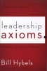 Leadership Axioms - Powerful Leadership Proverbs (Paperback) - Bill Hybels Photo