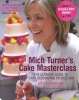 's Cake Masterclass - The Ultimate Guide to Cake Decorating Perfection (Hardcover) - Mich Turner Photo