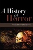 A History of Horror (Paperback) - Wheeler Winston Dixon Photo