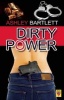 Dirty Power (Paperback) - Ashley Bartlett Photo