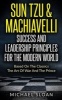 Sun Tzu & Machiavelli Success and Leadership Principles - Based on the Classics the Art of War and the Prince (Paperback) - Michael Sloan Photo