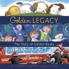 Golden Legacy - How Golden Books Won Children's Hearts, Changed Publishing Forever, and Became an American Icon Along the Way (Hardcover) - Leonard S Marcus Photo