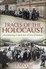 Traces of the Holocaust - Ghettoization and Deportation (Paperback, New) - Tim Cole Photo