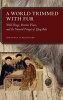 A World Trimmed with Fur - Wild Things, Pristine Places, and the Natural Fringes of Qing Rule (Hardcover) - Jonathan Schlesinger Photo