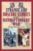 Strange and Obscure Stories of the Revolutionary War (Paperback) - Tim Rowland Photo