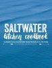 Saltwater Kitchen Cookbook - Cornish Food Adventures from the Beach to the Table (Paperback) - Louise Searle Photo