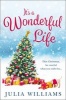 It's a Wonderful Life - The Cosy Christmas Romance to Curl Up with This Festive Season! (Paperback) - Julia Williams Photo