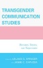 Transgender Communication Studies - Histories, Trends, and Trajectories (Paperback) - Jamie C Capuzza Photo