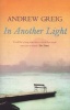 In Another Light (Paperback, New ed) - Andrew Greig Photo