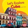 Let's Explore Cuba (Hardcover) - Walt K Moon Photo