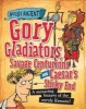 Gory Gladiators, Savage Centurions and Caesar's Sticky End - A Menacing History of the Unruly Romans! (Paperback) - Tom Morgan Jones Photo