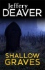 Shallow Graves (Paperback) - Jeffery Deaver Photo