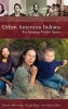 Urban American Indians - Reclaiming Native Space (Hardcover) - Donna Martinez Photo