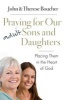 Praying for Our Adult Sons and Daughters - Placing Them in the Heart of God (Paperback) - John Boucher Photo