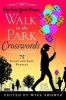  Walk in the Park Crosswords - 75 Light and Easy Puzzles (Paperback) - The New York Times Photo