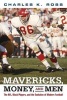 Mavericks, Money, and Men - The Afl, Black Players, and the Evolution of Modern Football (Paperback) - Charles Ross Photo